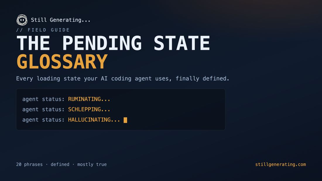 The Pending State Glossary — AI coding loading states defined