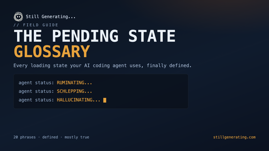 The Pending State Glossary — AI coding loading states defined